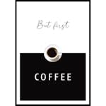 Poster Gallerix But First Coffee No2