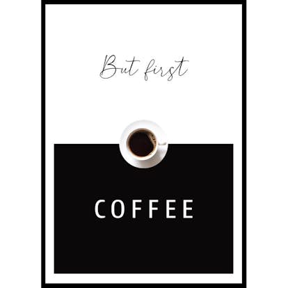 Poster Gallerix But First Coffee No2