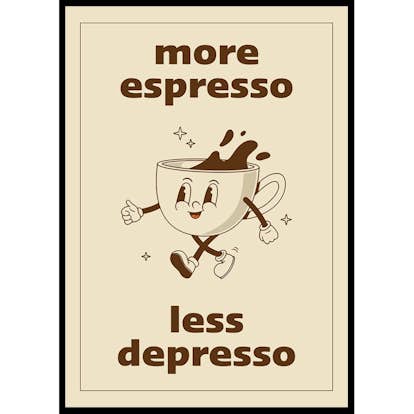 Poster Gallerix More Espresso Less Depresso