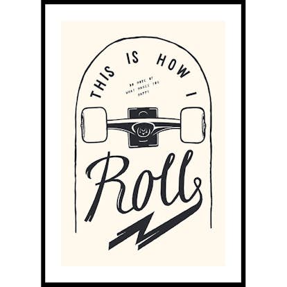 Poster Gallerix This Is How I Roll Skateboard
