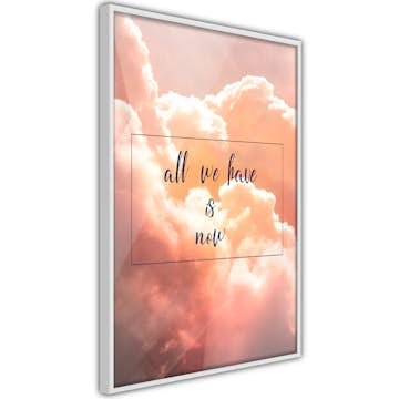 Poster Artgeist Affisch All We Have is Now