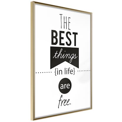 Poster Artgeist Affisch The Best Things in Life Are Free