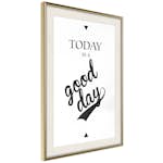 Poster Artgeist Affisch Today Is a Good Day