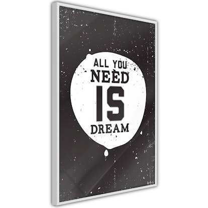 Poster Artgeist Affisch All You Need Is Dream