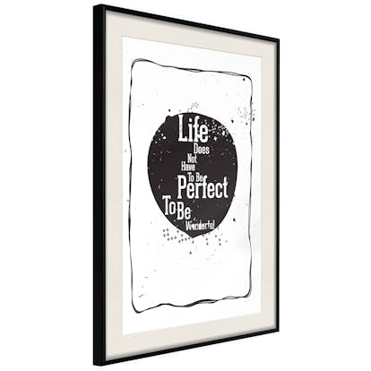 Poster Artgeist Affisch Life Does Not Have To Be Perfect To Be Wonderful