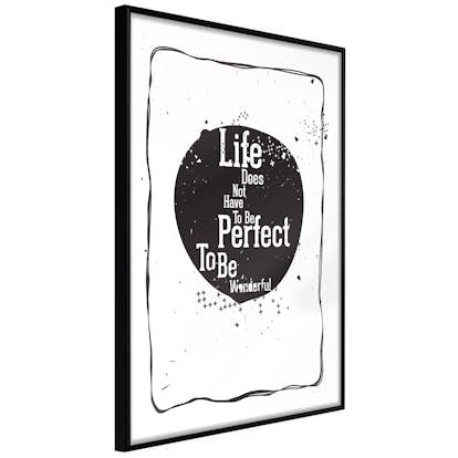 Poster Artgeist Affisch Life Does Not Have To Be Perfect To Be Wonderful