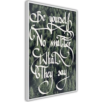 Poster Artgeist Affisch No Matter What They Say