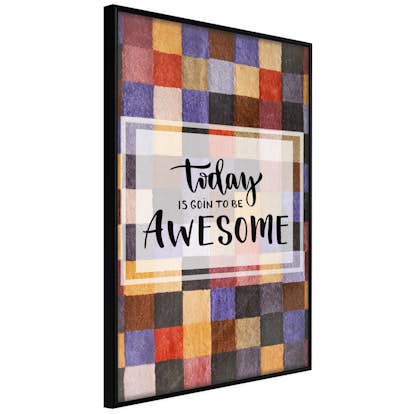 Poster Artgeist Affisch Today Is Goin To Be Awesome