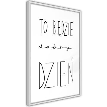 Poster Artgeist Affisch To będzie dobry dzień