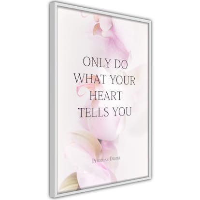 Poster Artgeist Affisch Do What Your Heart Tells