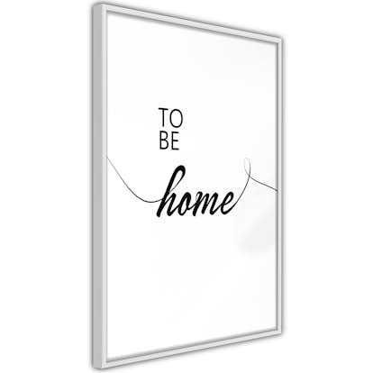 Poster Artgeist Affisch To Be Home