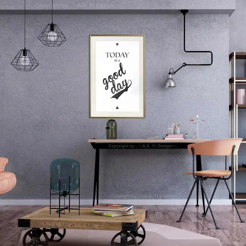 Poster Artgeist Affisch Today Is a Good Day