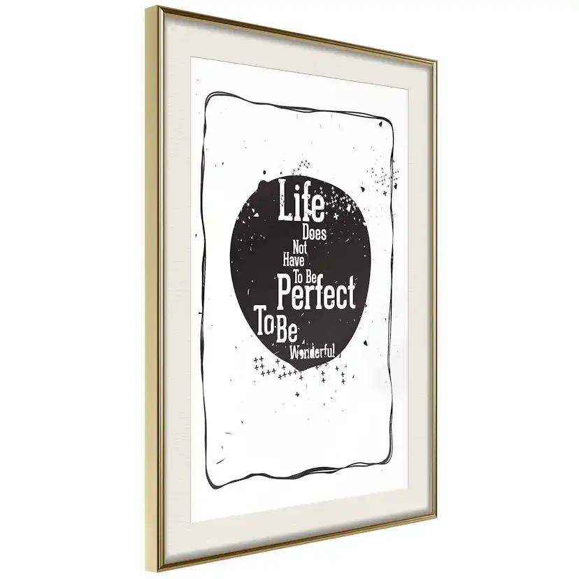Poster Artgeist Affisch Life Does Not Have To Be Perfect To Be Wonderful