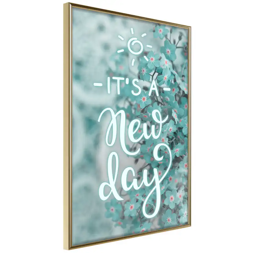 Poster Artgeist Affisch It's a New Day