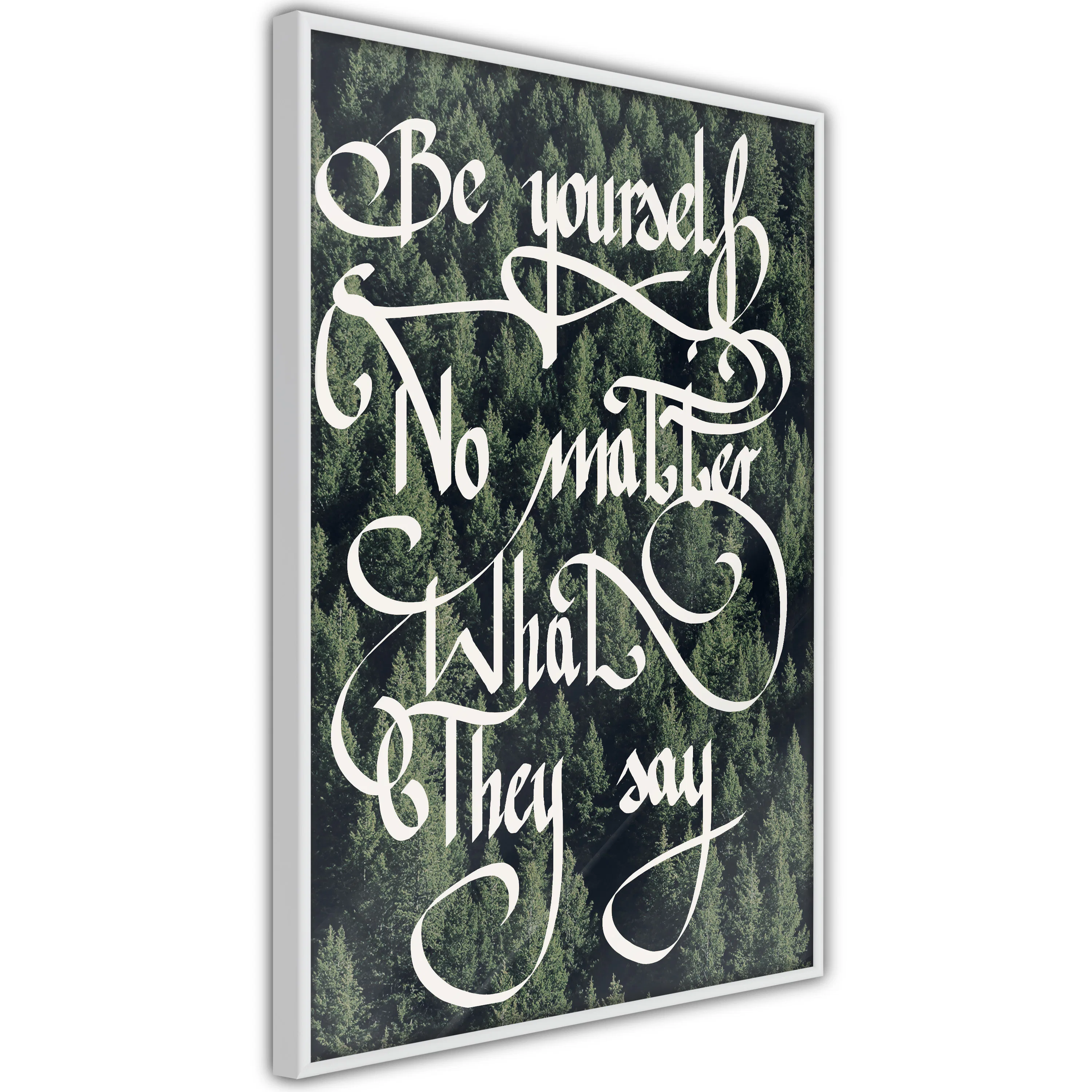 Poster Artgeist Affisch No Matter What They Say