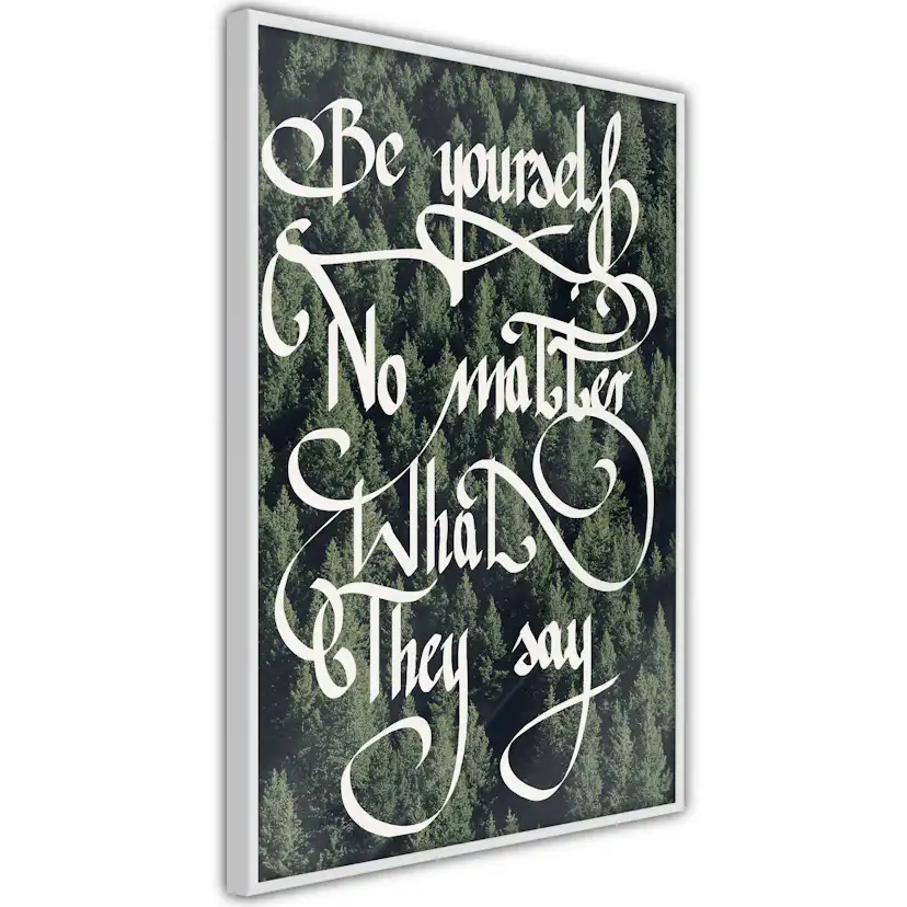 Poster Artgeist Affisch No Matter What They Say