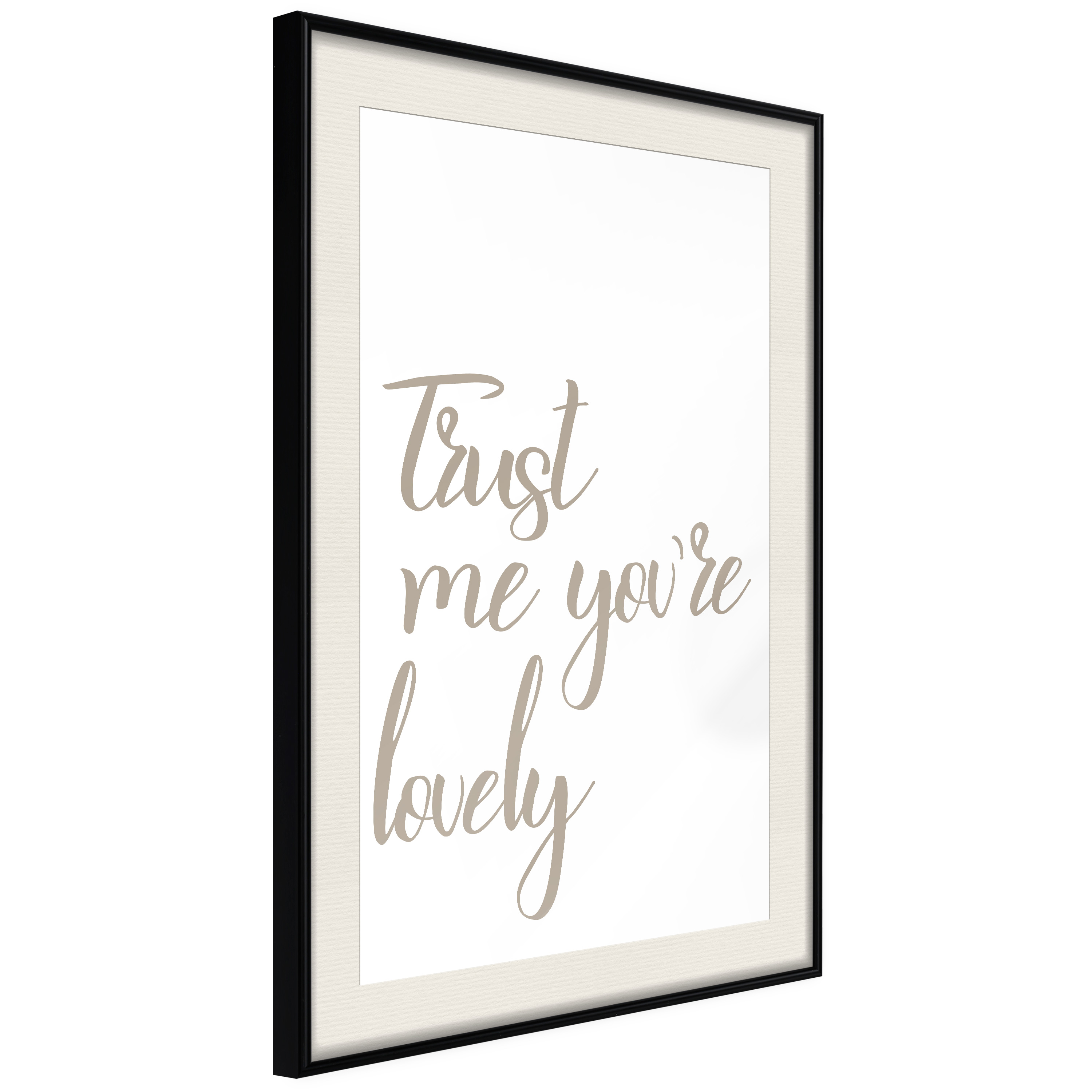 Affisch - Trust Me You're Lovely [Poster] 30x45 Svart ram med passepartout, 30x45 cm