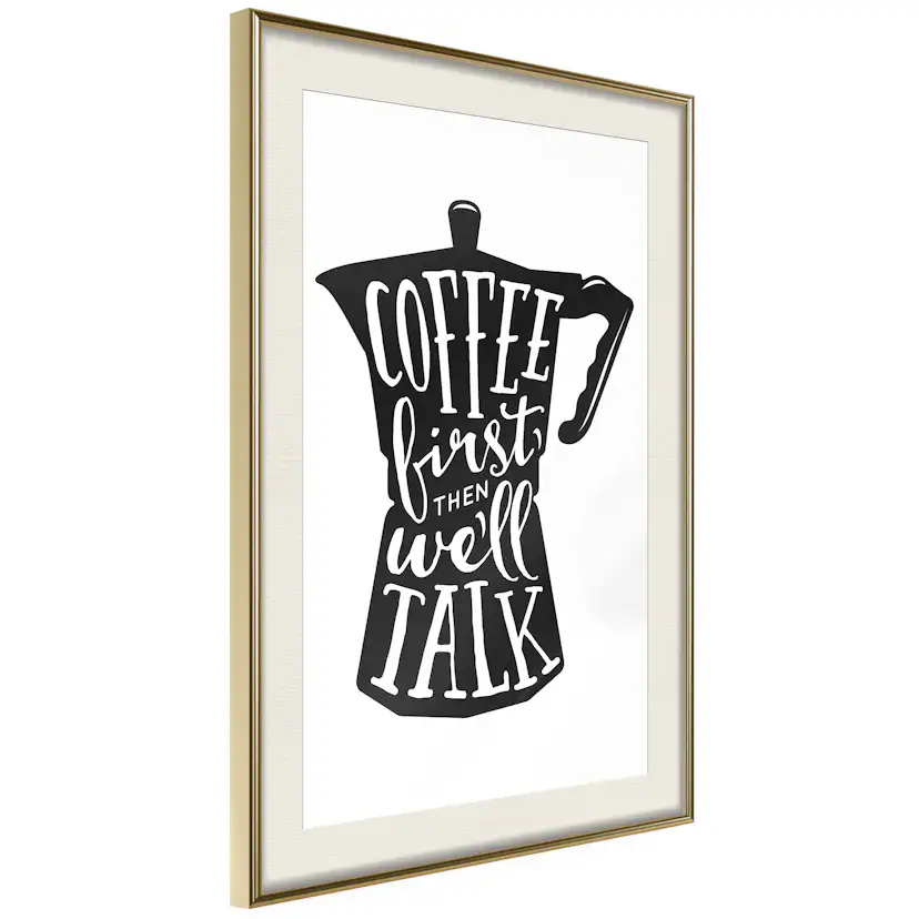 Poster Artgeist Affisch Coffee First Then We'll Talk