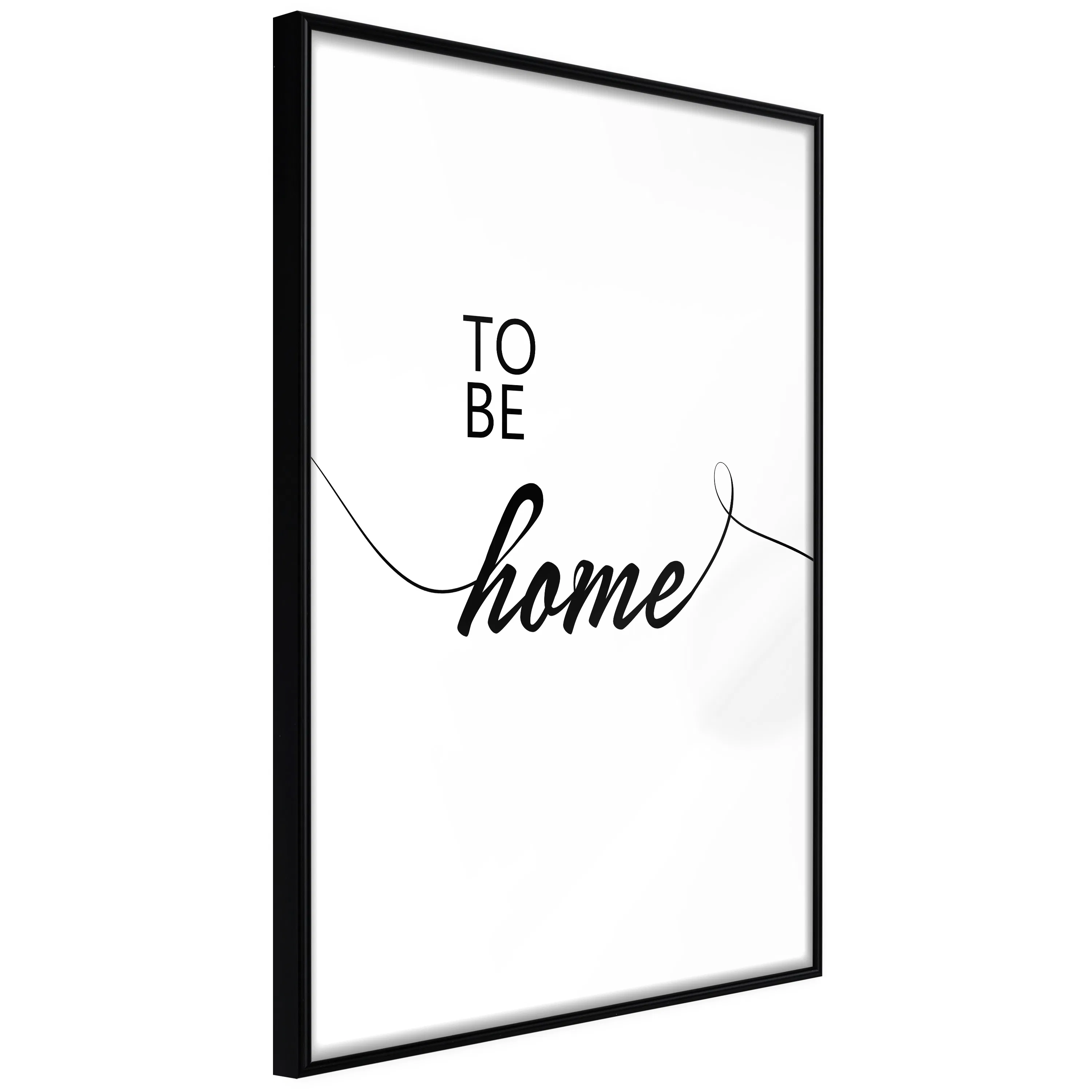 Poster Artgeist Affisch To Be Home