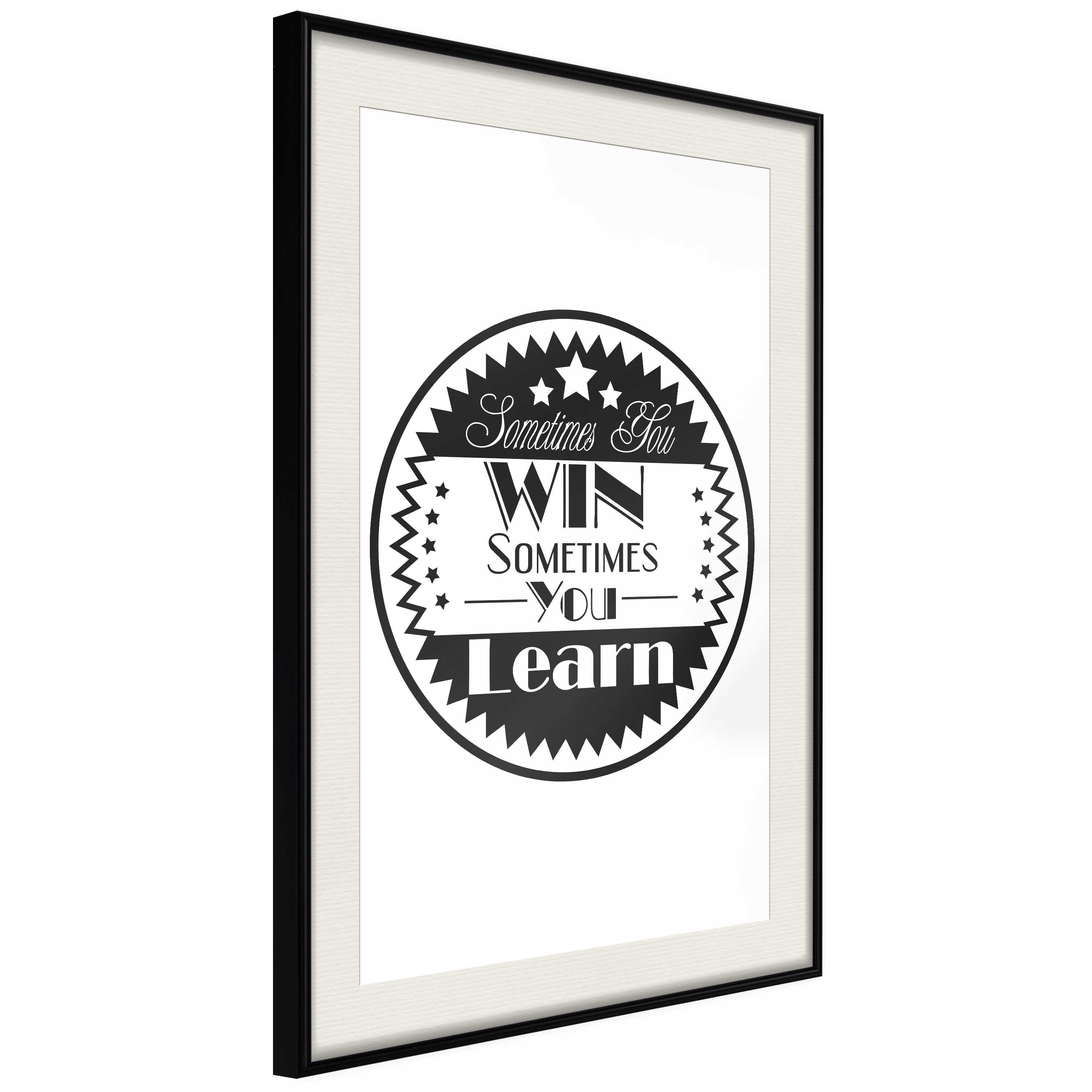 Affisch - Sometimes You Win Sometimes You Learn [Poster] 20x Svart ram med passepartout, 20x30 cm
