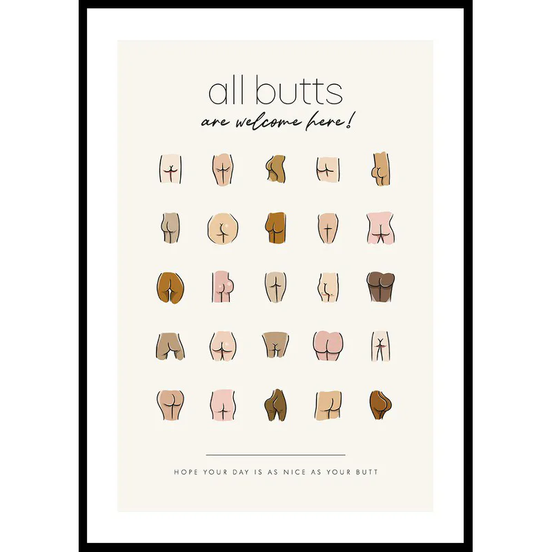 All Butts Are Welcome 30x40 30x40 cm