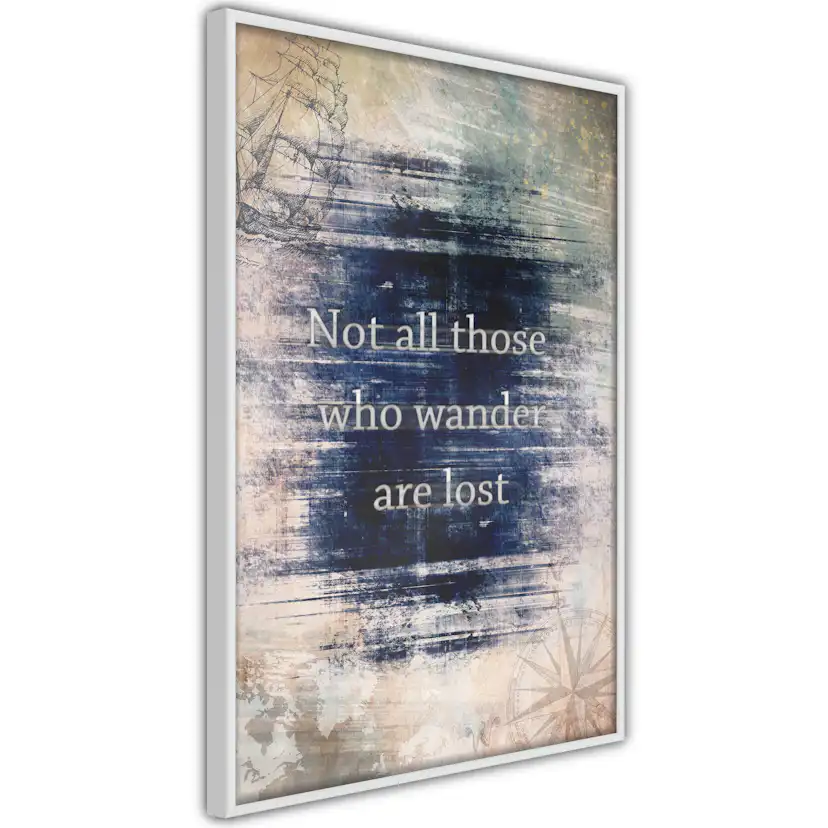 Poster Artgeist Affisch Not All Those Who Wander Are Lost