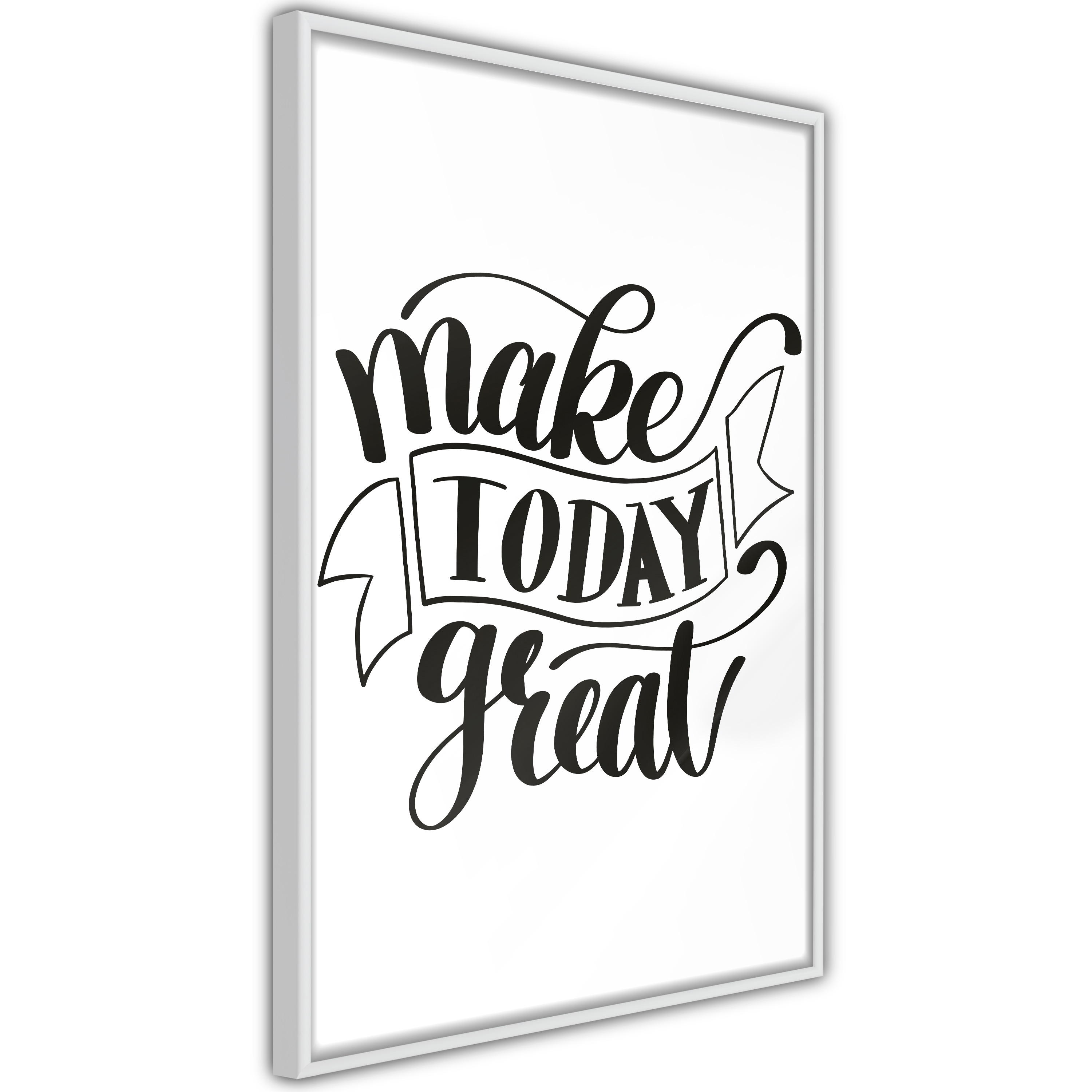 Poster Artgeist Affisch Make Today Great