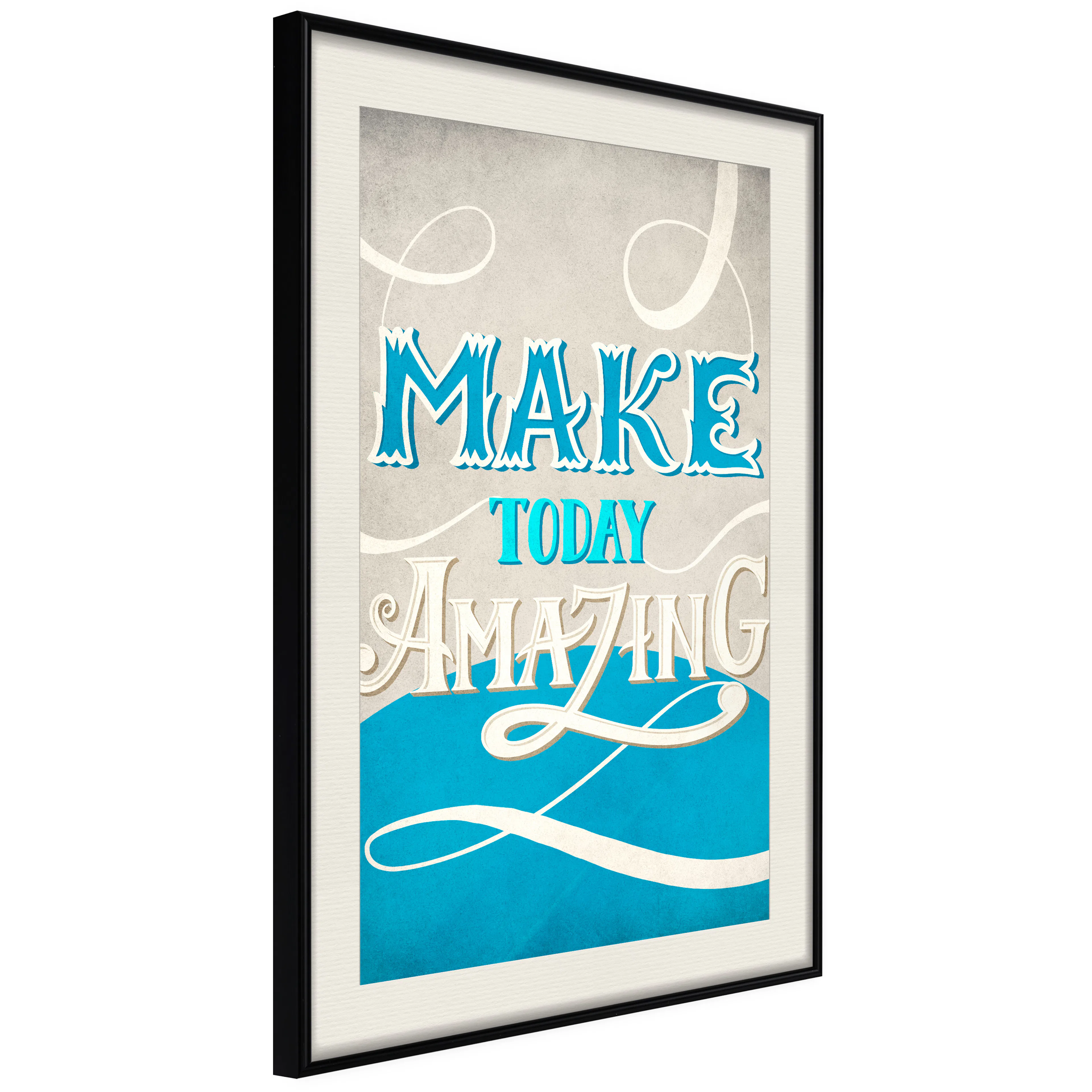 Poster Artgeist Affisch Make Today Amazing