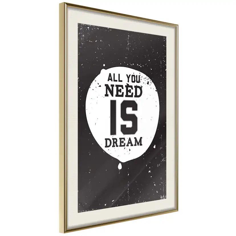 Poster Artgeist Affisch All You Need Is Dream