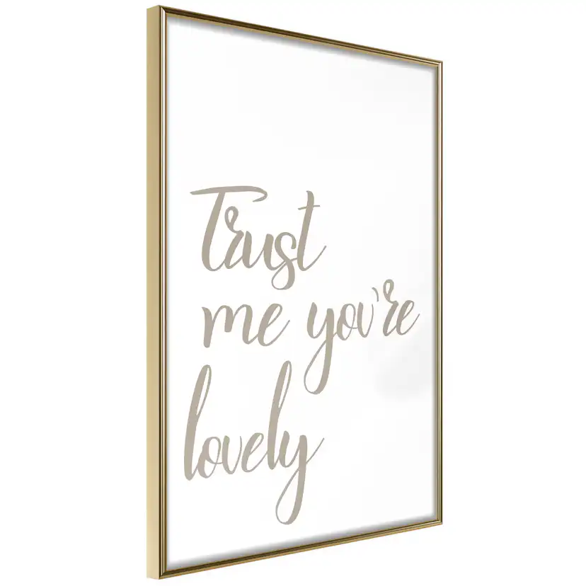 Poster Artgeist Affisch Trust Me You're Lovely