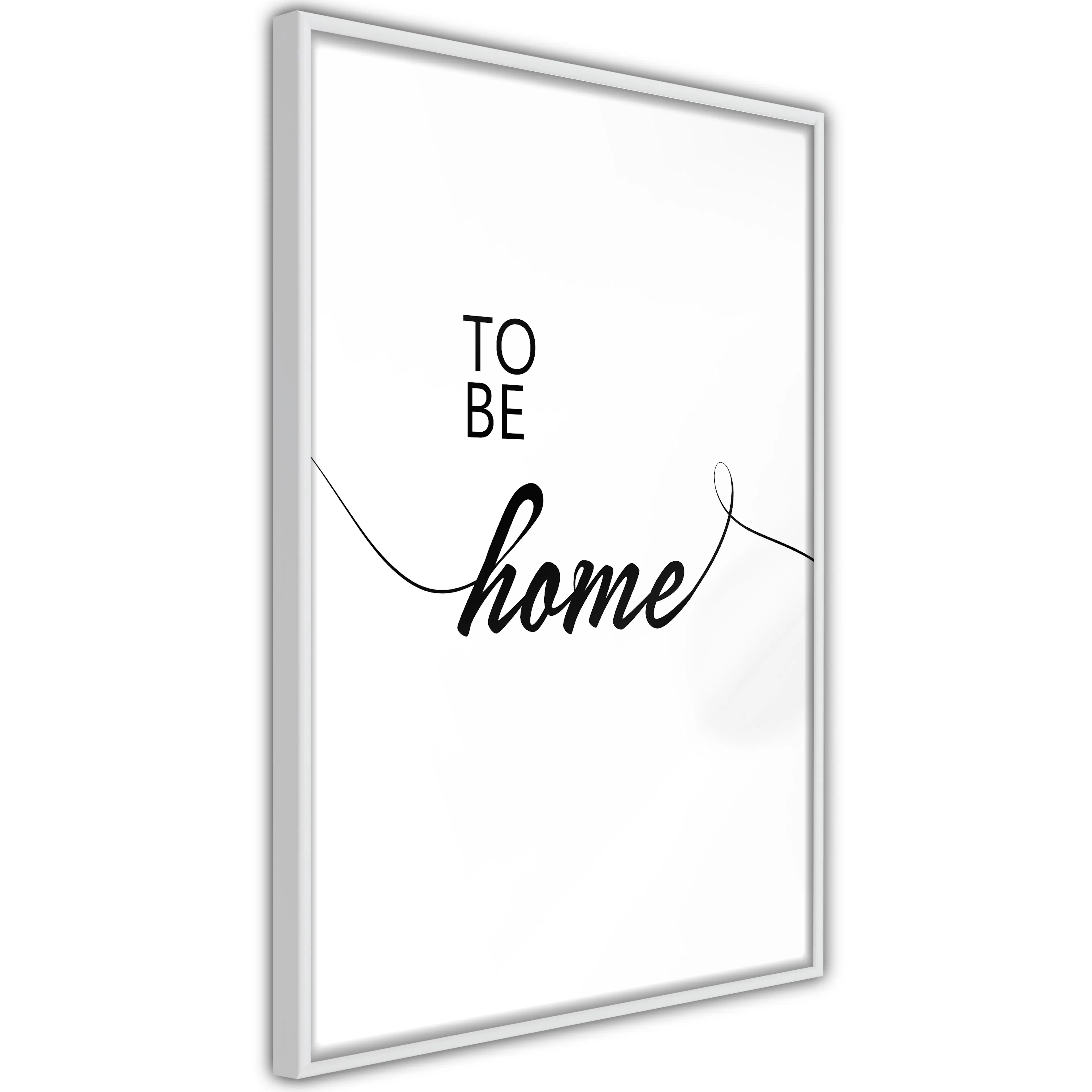 Poster Artgeist Affisch To Be Home