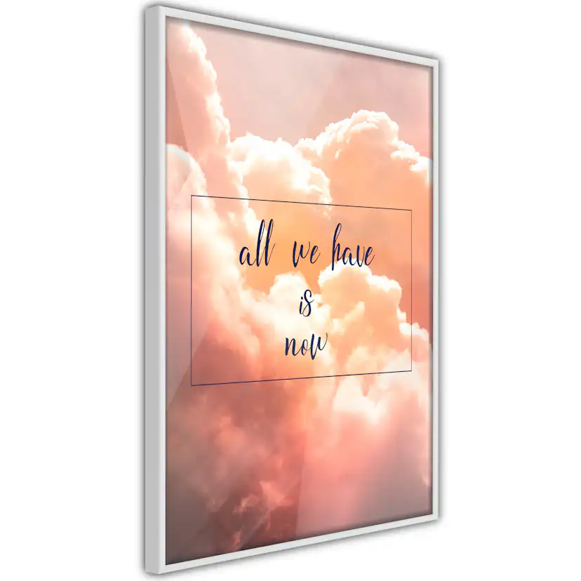 Poster Artgeist Affisch All We Have is Now