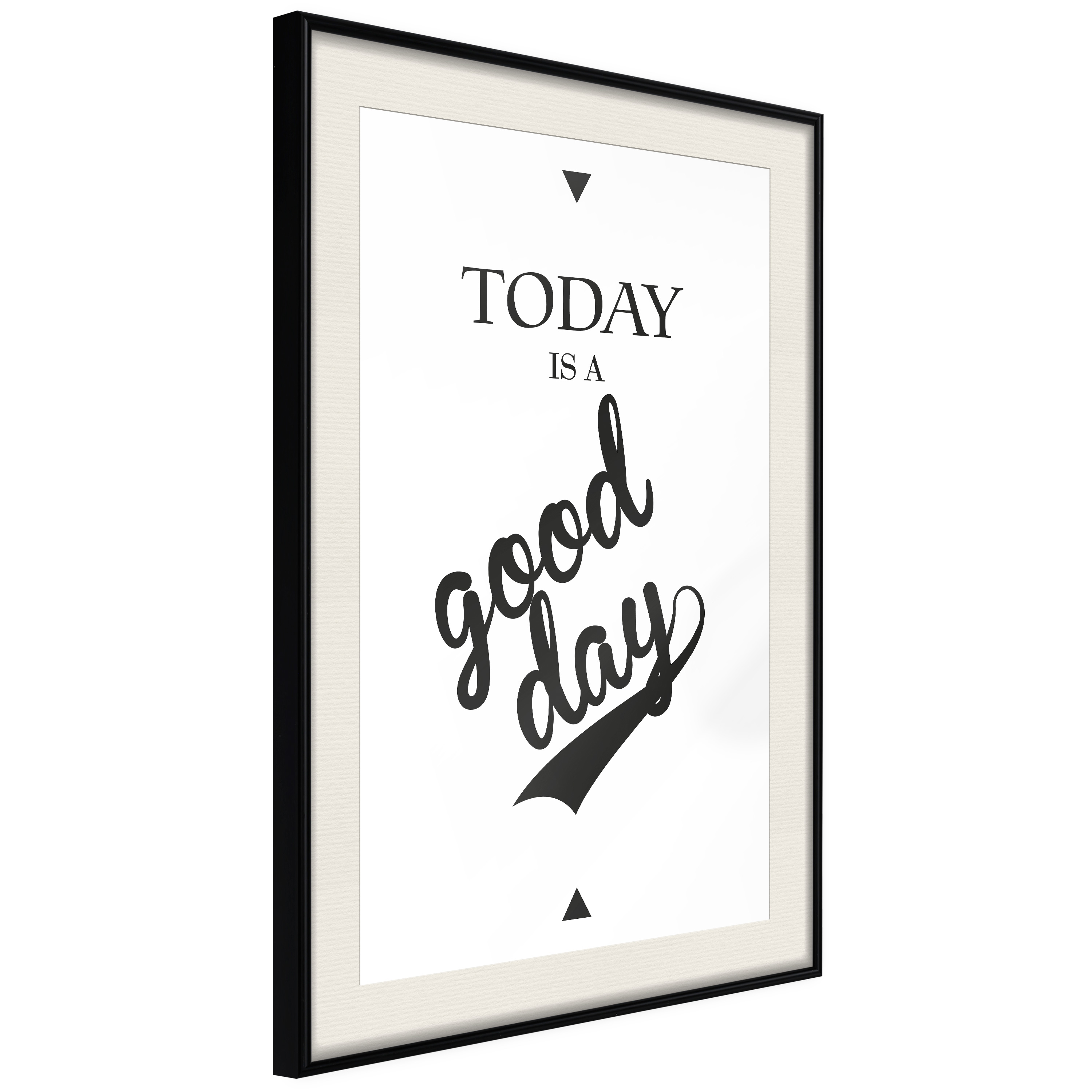 Affisch - Today Is a Good Day [Poster] 20x30 Svart ram med passepartout, 20x30 cm
