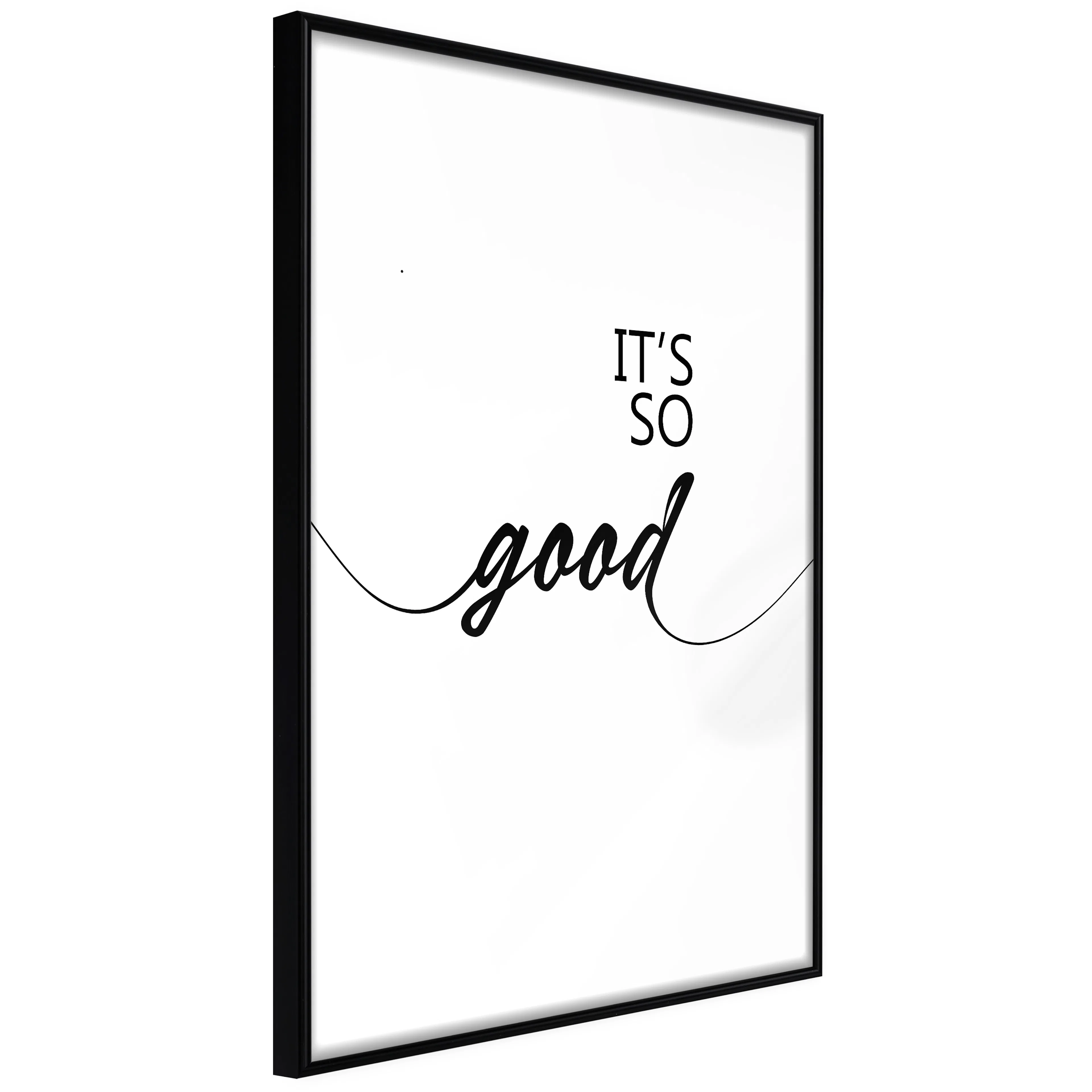Affisch - It's so Good [Poster] 40x60 Svart ram, 40x60 cm