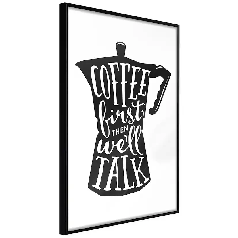 Poster Artgeist Affisch Coffee First Then We'll Talk