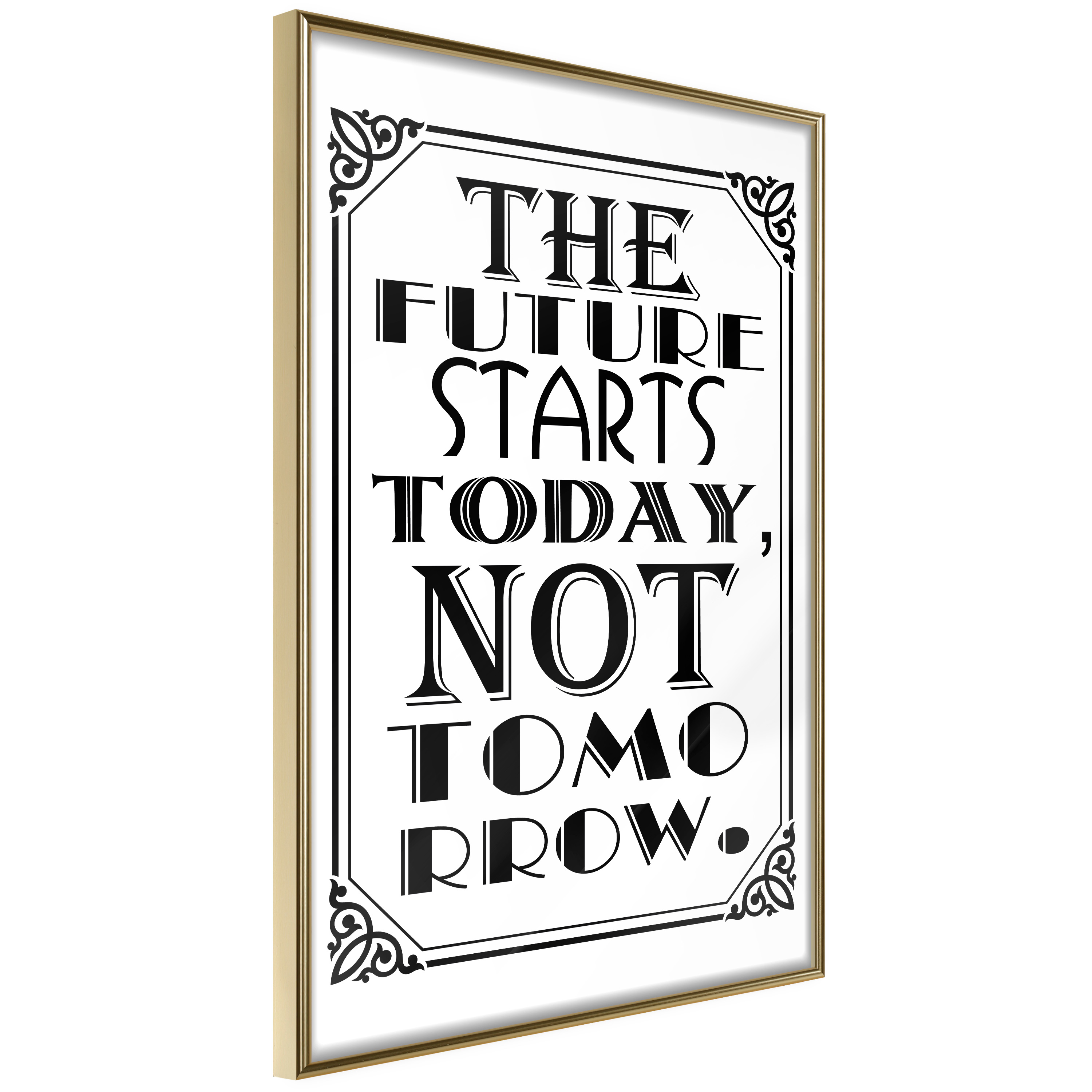 Affisch - The Future Starts Today Not Tomorrow [Poster] 20x3 Guld ram, 20x30 cm