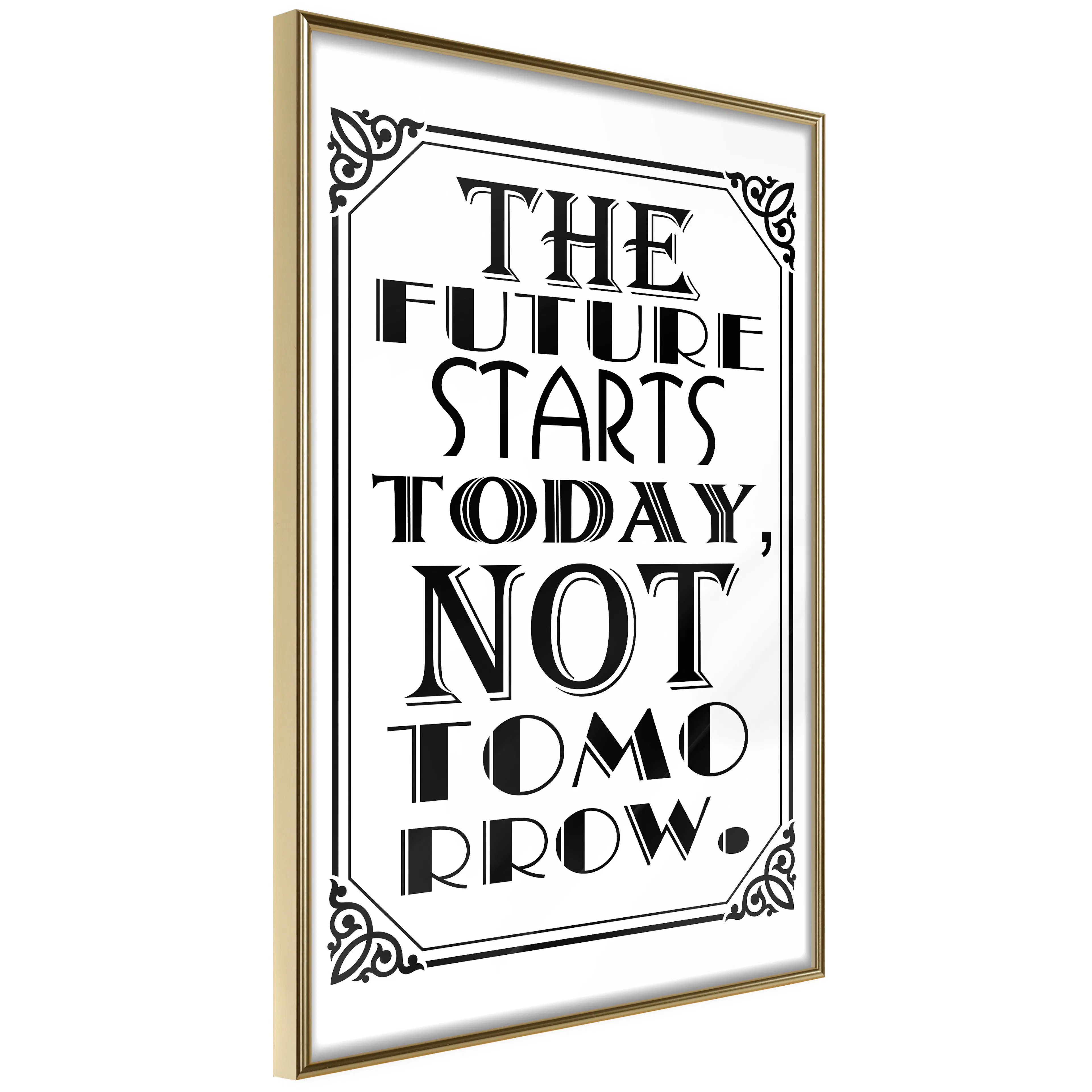 Poster Artgeist Affisch The Future Starts Today Not Tomorrow