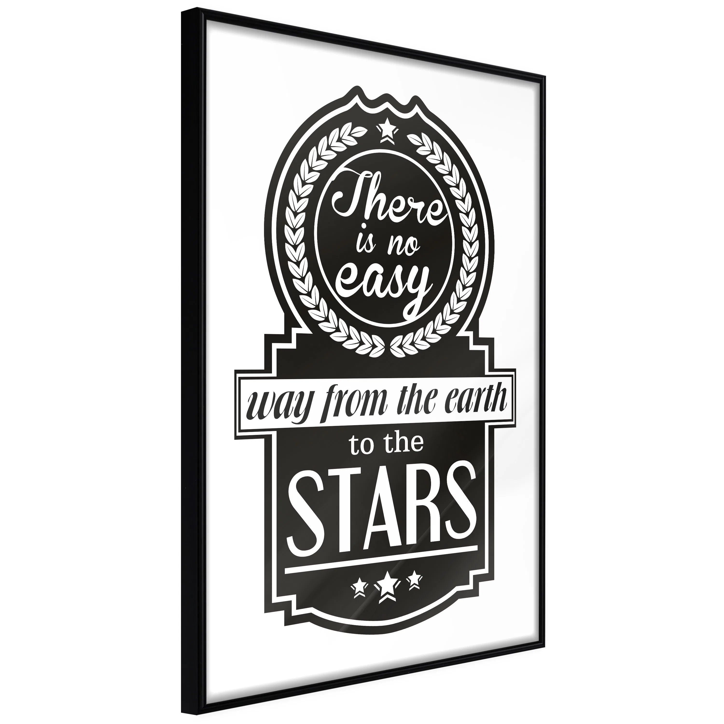 Affisch - There Is No Easy Way From The Earth To The Stars [ Svart ram, 40x60 cm