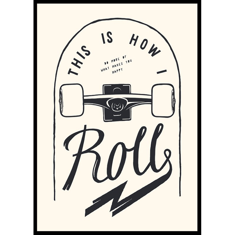 Poster Gallerix This Is How I Roll Skateboard