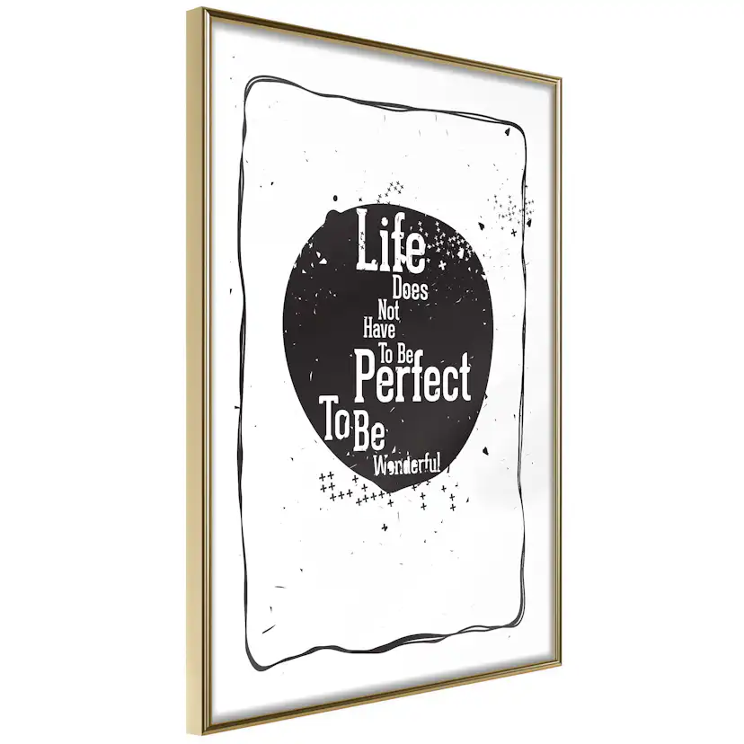 Poster Artgeist Affisch Life Does Not Have To Be Perfect To Be Wonderful
