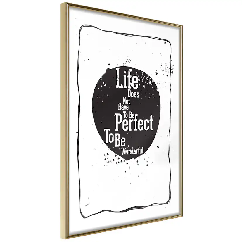 Poster Artgeist Affisch Life Does Not Have To Be Perfect To Be Wonderful
